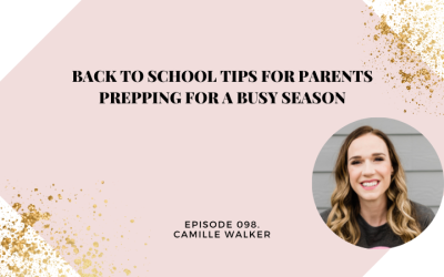 Back to School Tips For Parents | Prepping for a Busy Season