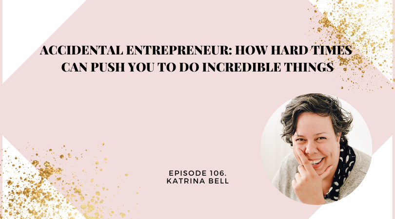 Accidental Entrepreneur: How Hard Times Can Push you To Do Incredible Things