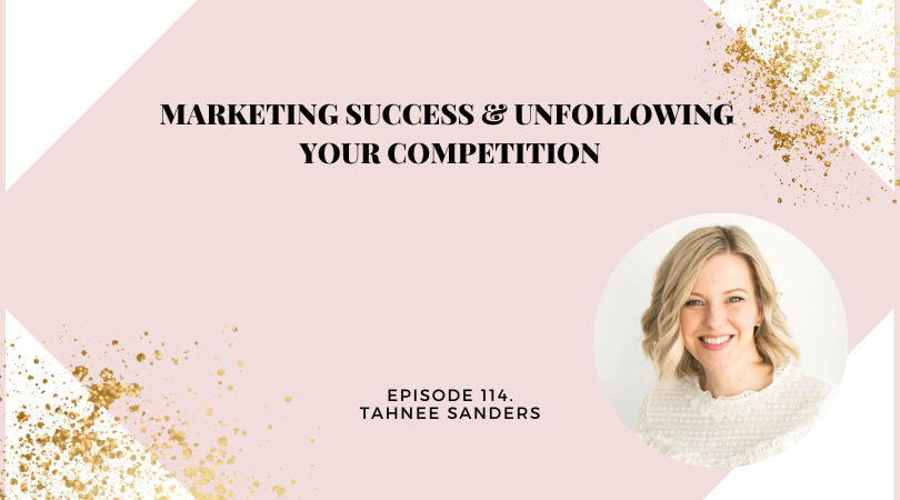Marketing Success & Unfollowing your Competition | Tanhnee Sanders