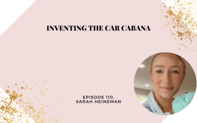 Inventing the Car Cabana with Sarah Heineman