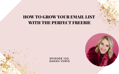 How to Grow Your Email List with The Perfect Freebie | Sarah Voris