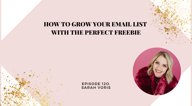 How to Grow Your Email List with The Perfect Freebie | Sarah Voris