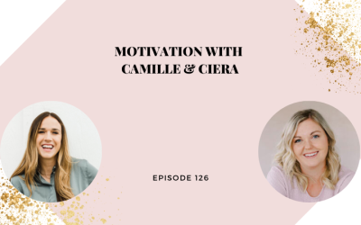 Motivation with Camille & Ciera