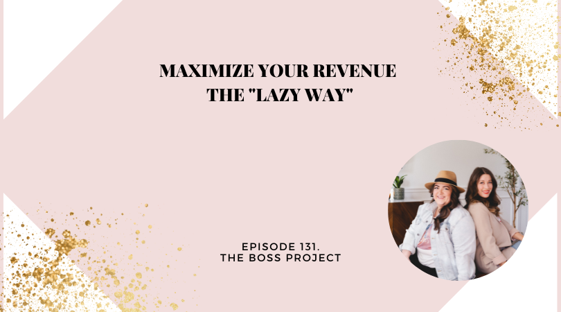 Maximize Your Revenue the “Lazy Way” with the Boss Project