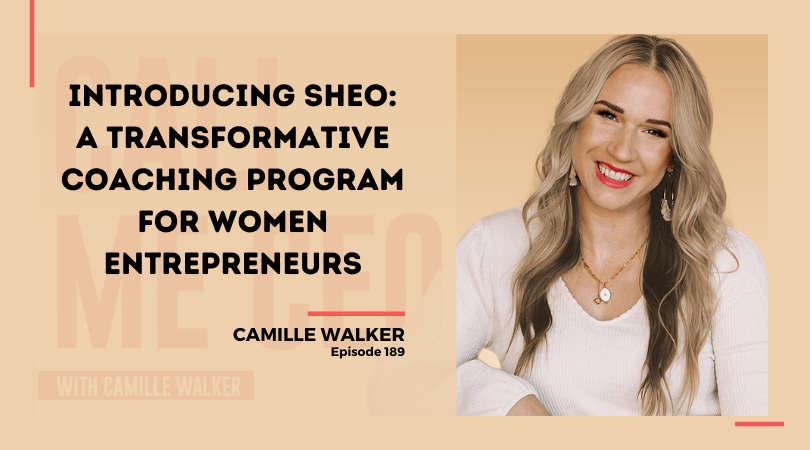 189: Introducing SHEO: A Transformative Coaching Program for Women Entrepreneurs