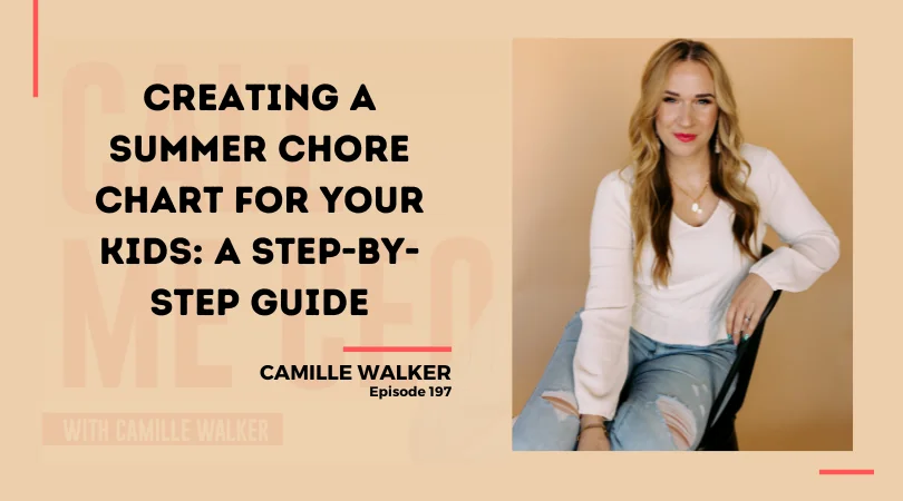 197: Creating a Summer Chore Chart for Your Kids: A Step-by-Step Guide