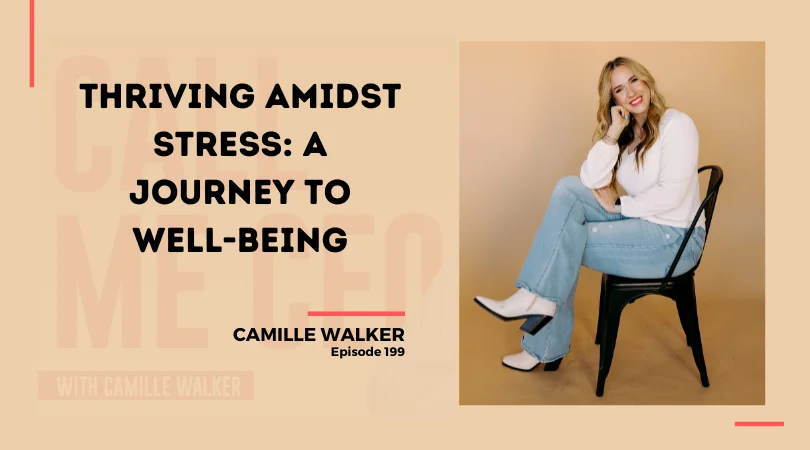 199: Thriving Amidst Stress: A Journey to Well-Being