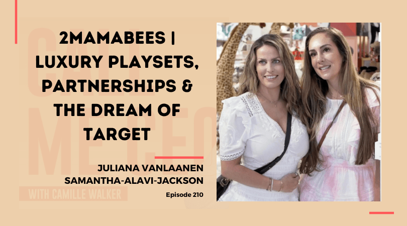 210: 2MamaBees | Luxury Playsets, Partnerships & The Dream of Target