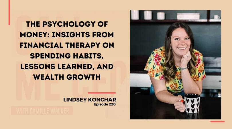 220: The Psychology of Money: Insights from Financial Therapy on Spending Habits, Lessons Learned, and Wealth Growth