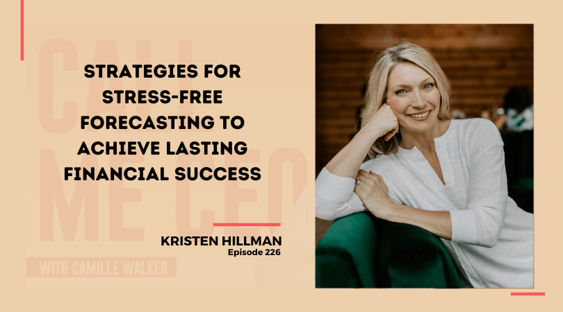 226: Strategies for Stress-Free Forecasting to Achieve Lasting Financial Success