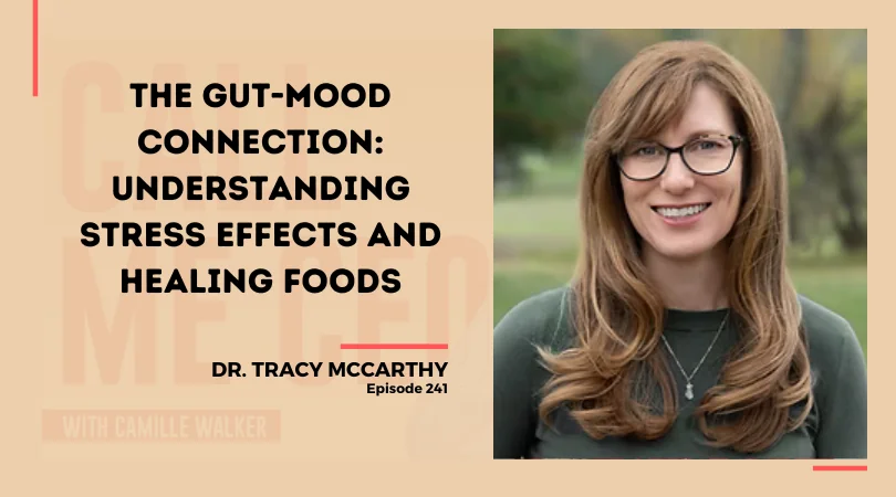 241: The Gut-Mood Connection: Understanding Stress Effects and Healing Foods