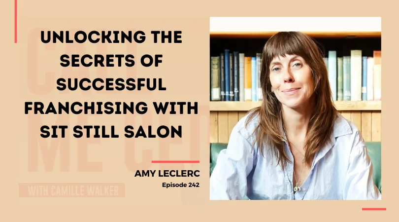 242: Unlocking the Secrets of Successful Franchising with Sit Still Salon