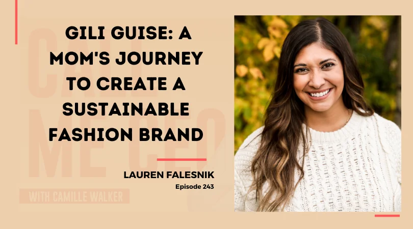 243: Gili Guise: A Mom’s Journey to Create a Sustainable Fashion Brand