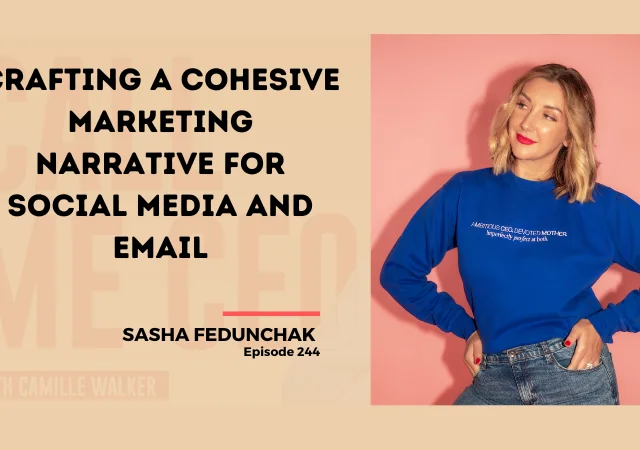 244: Crafting a Cohesive Marketing Narrative for Social Media and Email