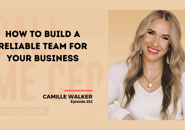 252: How to Build a Reliable Team for Your Business