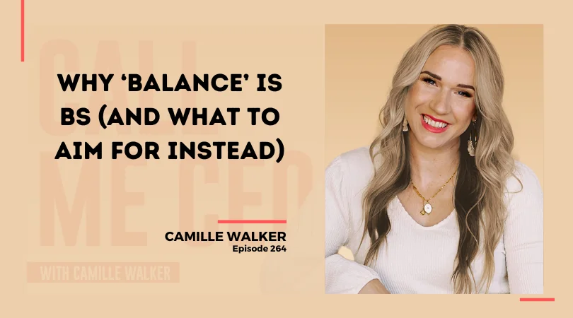 264: Why ‘Balance’ is BS (And What To Aim For Instead)