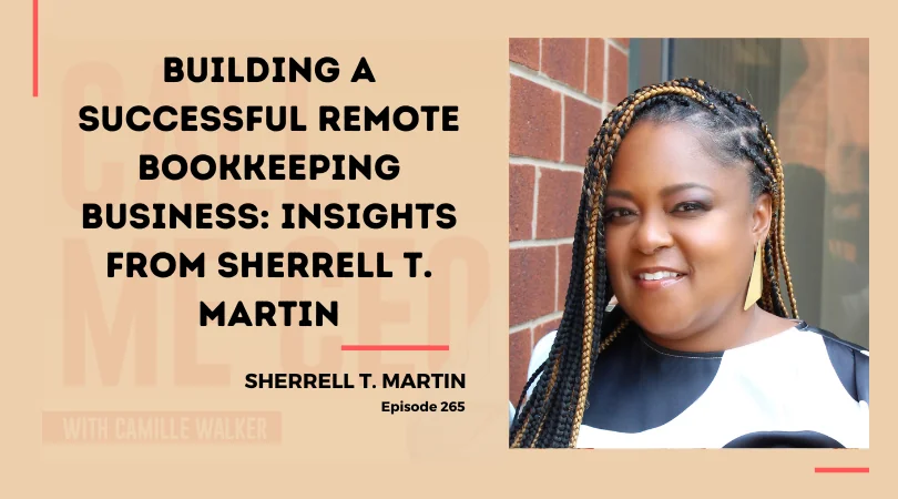 265: Building a Successful Remote Bookkeeping Business: Insights from Sherrell T. Martin