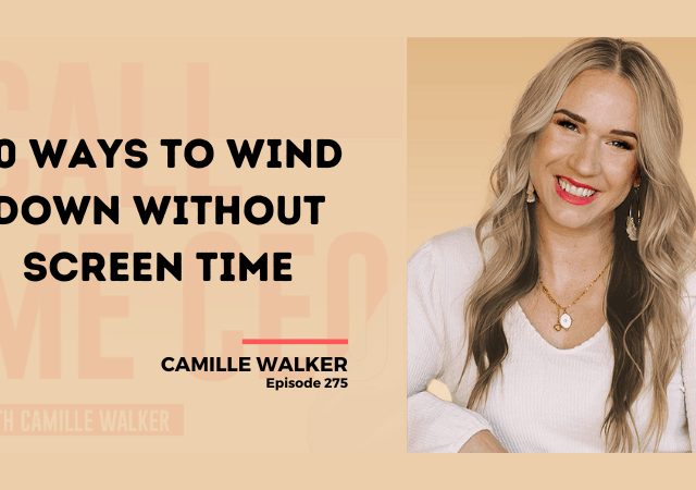 175: 10 Ways to Wind Down Without Screen Time