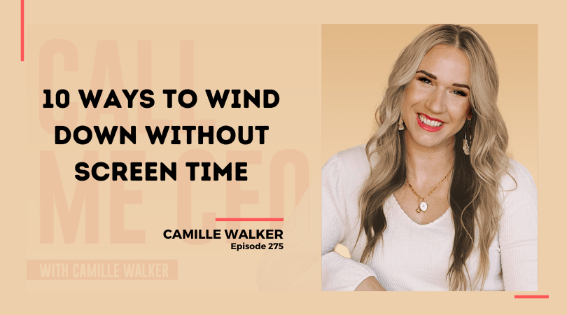 175: 10 Ways to Wind Down Without Screen Time