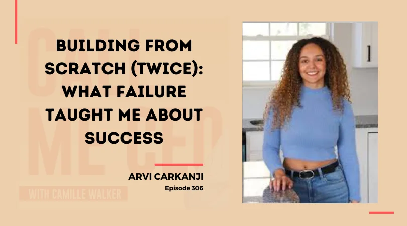 306: Building From Scratch (Twice): What Failure Taught Me About Success