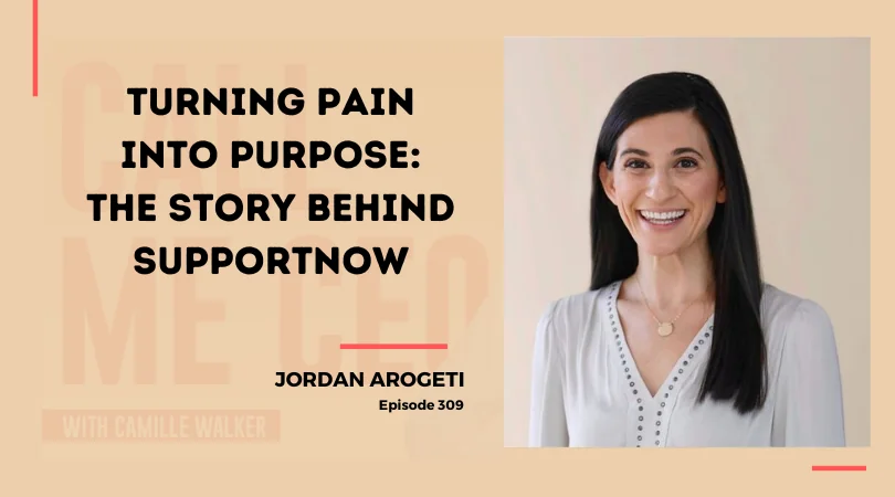 309: Turning Pain Into Purpose: The Story Behind SupportNow
