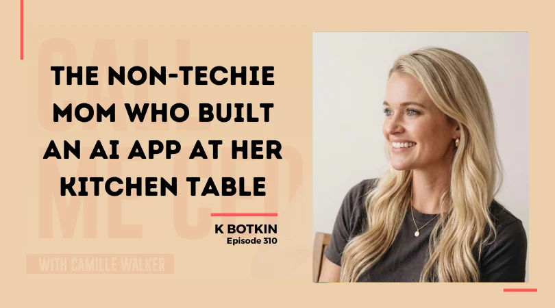 310: The Non-Techie Mom Who Built an AI App at Her Kitchen Table