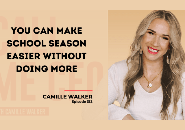 312: You Can Make School Season Easier Without Doing More