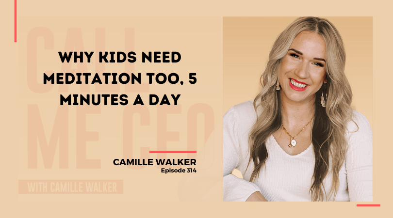 314: Why Kids Need Meditation too, 5 Minutes a Day